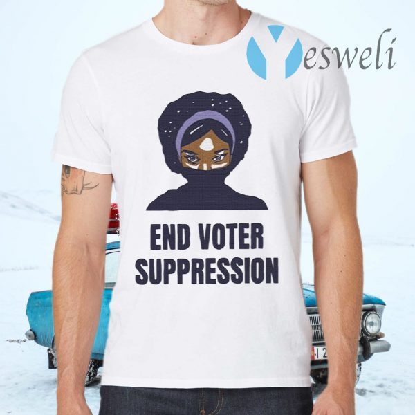 195Essential Merch Your End Voter Suppression T-Shirts