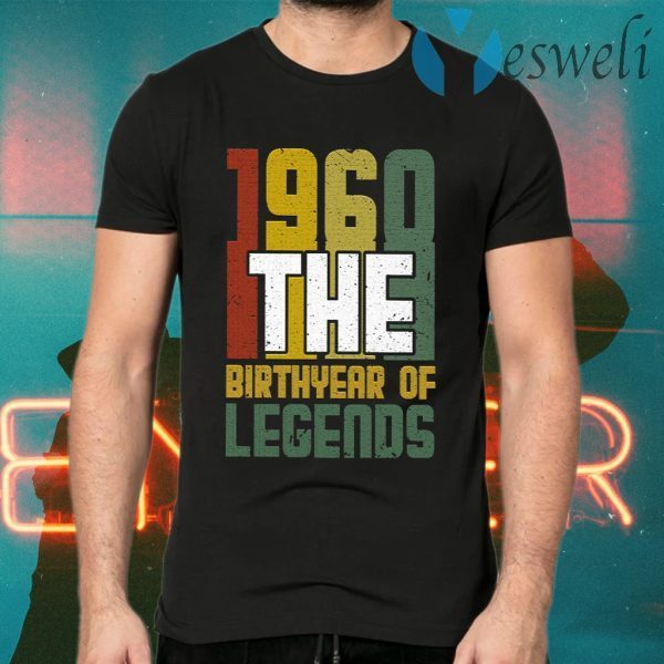 1960 The Birth Year Of Legends T-Shirts