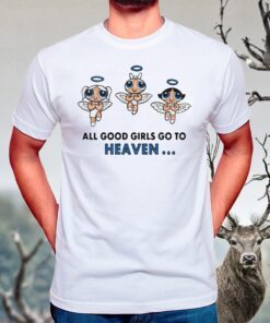 ALL Good Girls Go To Heaven, Bad Girl Go To Cancun T-Shirt
