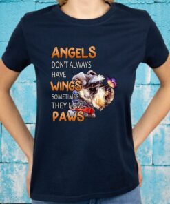 Angels Don't Always Have Wings Sometimes They Have Paws T-Shirt