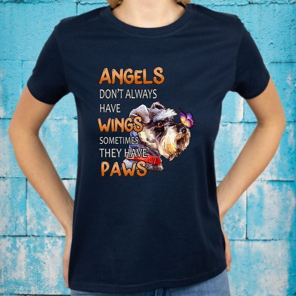 Angels Don't Always Have Wings Sometimes They Have Paws T-Shirt