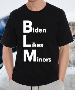 BLM Biden Likes Minors T-Shirt