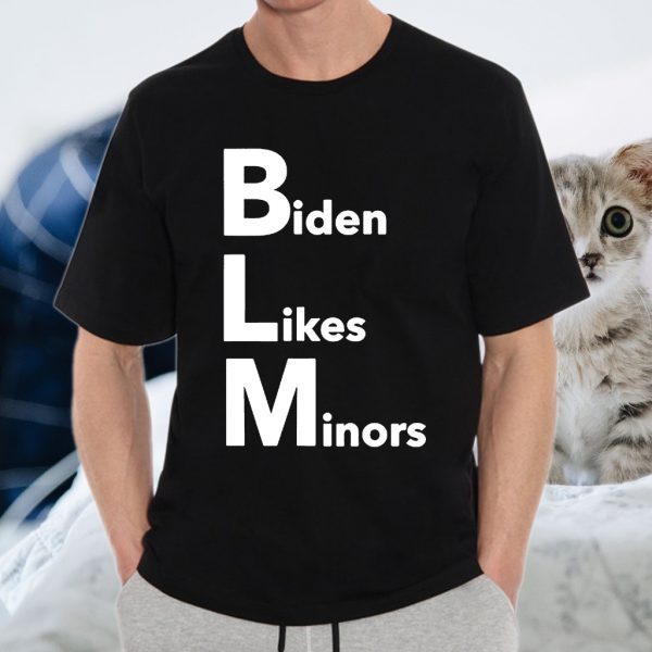 BLM Biden Likes Minors T-Shirt