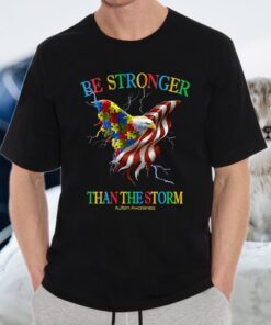 Be Stronger Than The Storm Autism Awareness T-Shirts