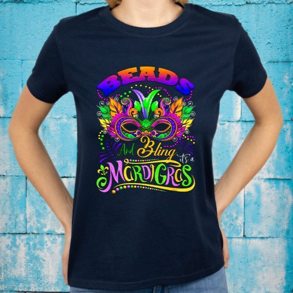 Beads And Bling It S A Mardi Gras Thing T-Shirts