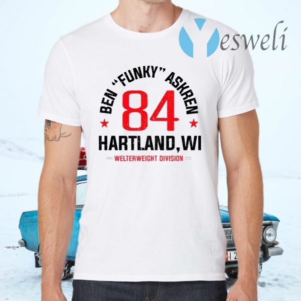 Ben Askren Funky 84 Hartland Welterweight Division T-Shirts
