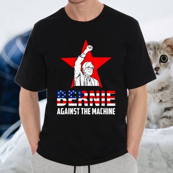 Bernie Sanders Against The Machine Red Star Bernie T-Shirts