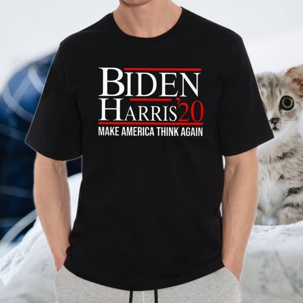 Biden Harris 2020 Make America Think Again T-Shirts