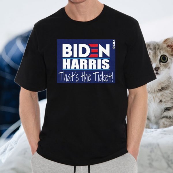 Biden Harris 2020 campaign sign that's the ticket T-Shirt