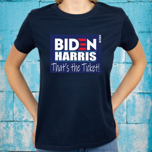 Biden Harris 2020 campaign sign that's the ticket T-Shirts