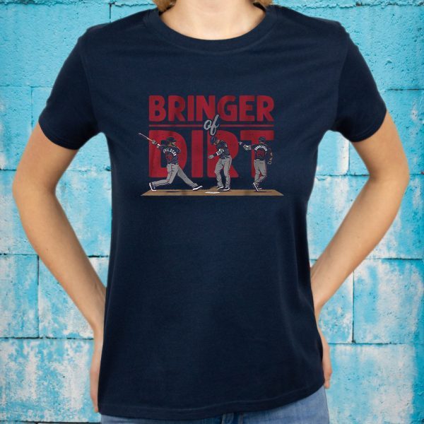 Bringer of dirt T-Shirt