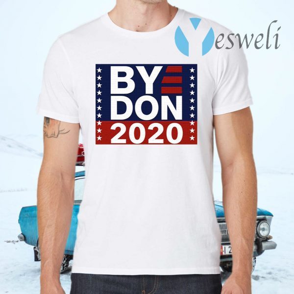 ByeDon 2020 T-Shirts