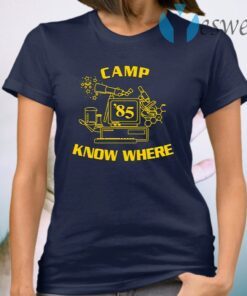 Camp Know Where T-Shirt