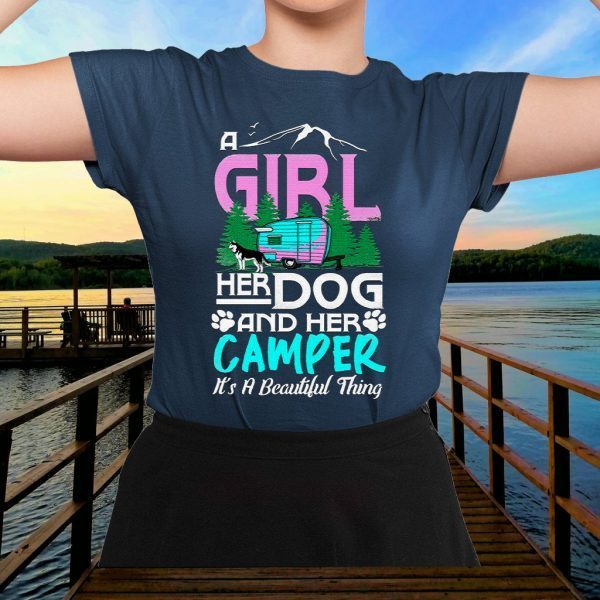 Camping A girl her dog and her camper its a beautiful thing T-Shirts