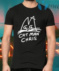 Cat Man Chris T-Shirts