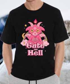 Cute as Hell T-Shirt