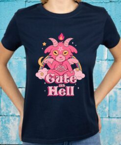 Cute as Hell T-Shirts