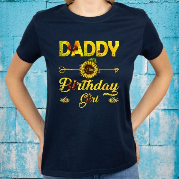Daddy Of The Birthday Girl T-Shirts