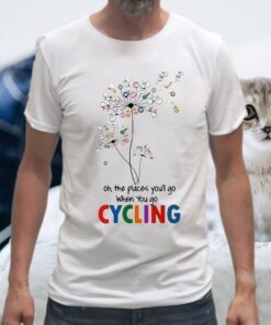 Dandelion Oh The Places You'll Go When You Go Cycling T-Shirts