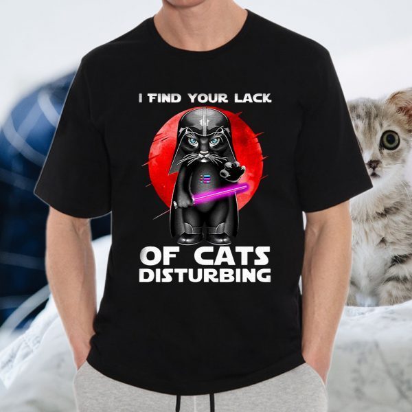 Darth Vader I Find Your Lack Of Cat's Disturbing T-Shirt