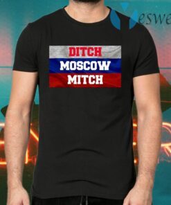 Ditch Moscow Mitch T-Shirts