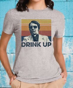 Drink Up T-Shirt