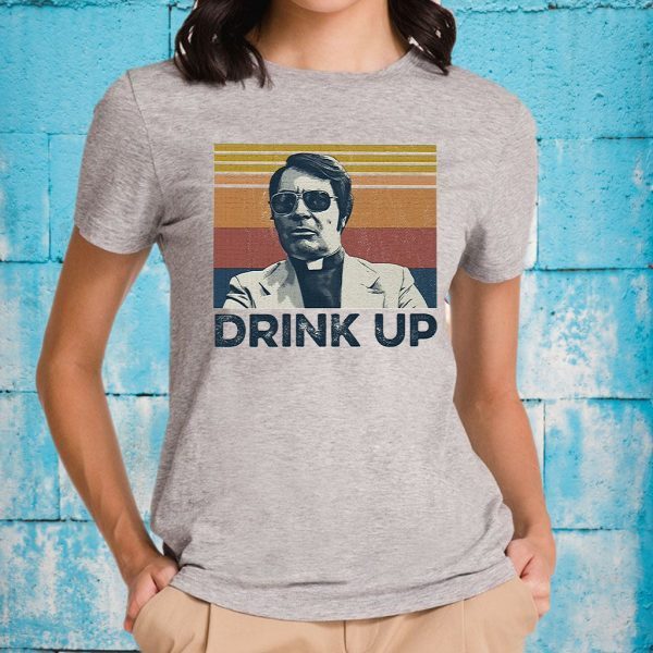 Drink Up T-Shirt