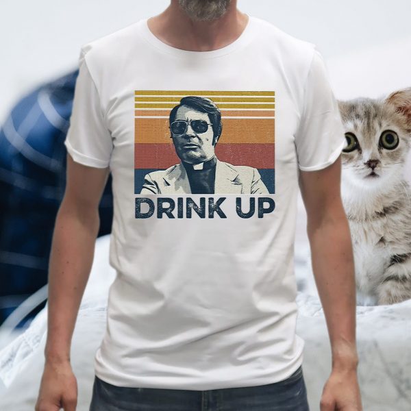 Drink Up T-Shirts