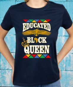 Educated black queen melanin kemetic apparel T-Shirt