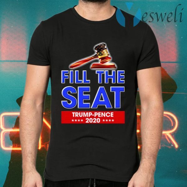 Fill The Seat Trump Pence 2020 T-Shirts
