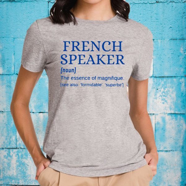 French Speaker Je Parle Francais T-Shirts