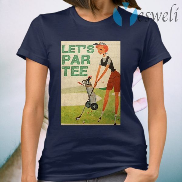 Golf Let's Par T-Shirt