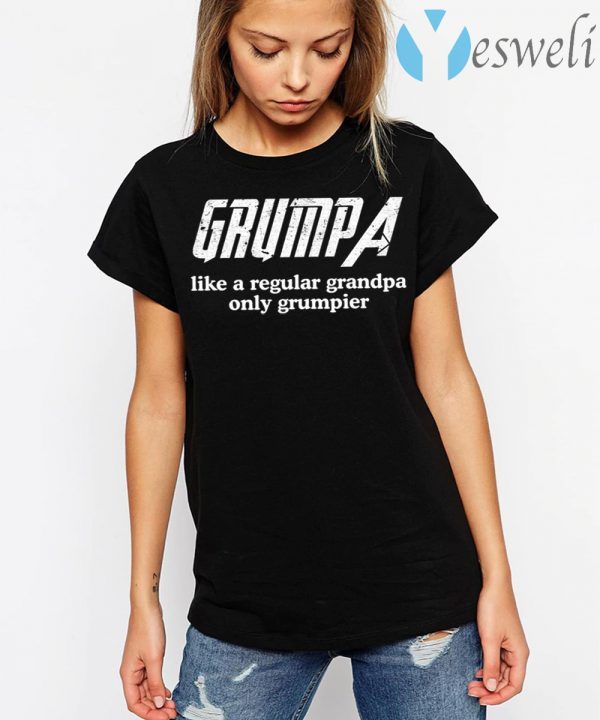 Grumpa like a regular grandpa only grumpier T-Shirts