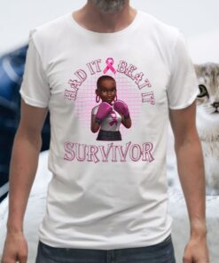 Had It Beat It Survivor T-Shirts