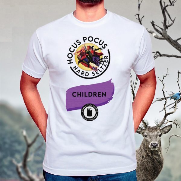 Hocus Pocus Hard Seltzer children come little children shirts