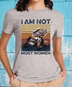 I Am Not Most Women T-Shirts
