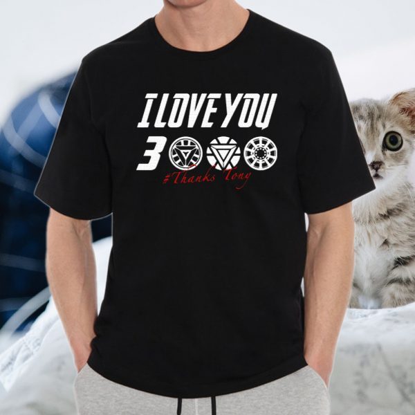 I Love You 3000 Thanks Tony Marvel Avengers Endgame T-Shirt