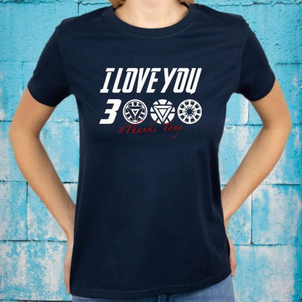 I Love You 3000 Thanks Tony Marvel Avengers Endgame T-Shirts