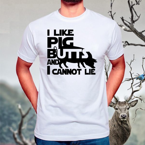 I like pig butts T-Shirts