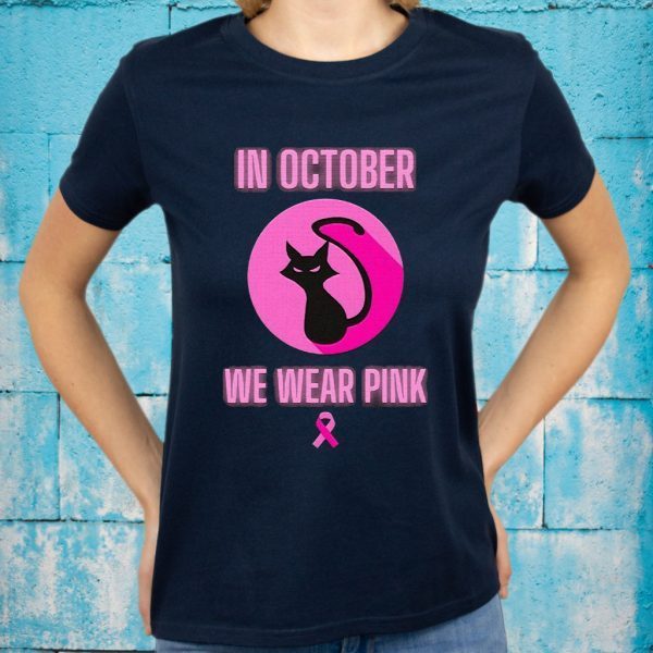 In October We Wear Pink T-Shirt