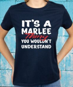 It'S A Marlee Thing You Wouldn't Understand T-Shirts