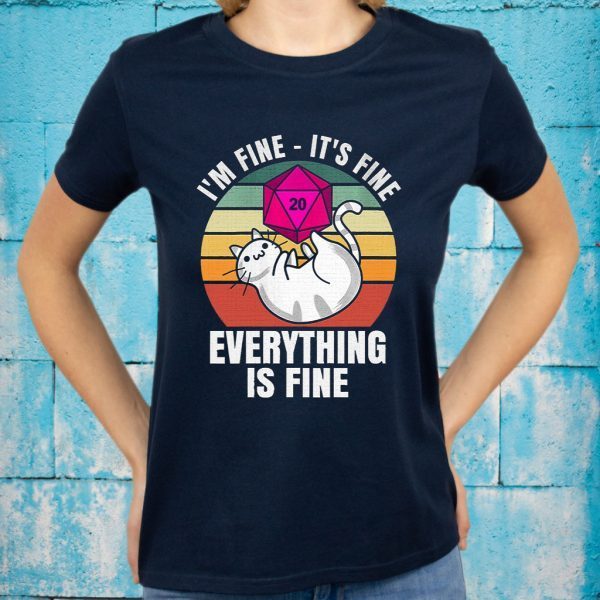 It'S Fine I'M Fine Everything Is Fine Dungeon T-Shirt