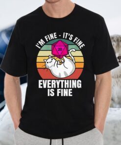 It'S Fine I'M Fine Everything Is Fine Dungeon T-Shirts