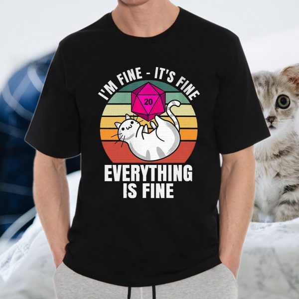 It'S Fine I'M Fine Everything Is Fine Dungeon T-Shirts