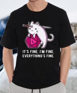 It'S Fine I'M Fine Everything'S Fine Design T-Shirt