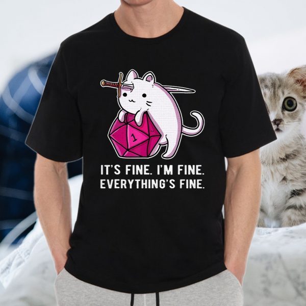 It'S Fine I'M Fine Everything'S Fine Design T-Shirt