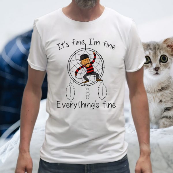 It's Fine I'm Fine Everything's Fine T-Shirt