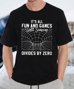 It's all fun T-Shirts