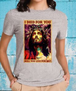 Jesus I Died For You Will You Like For Me Vertical Poster T-Shirt