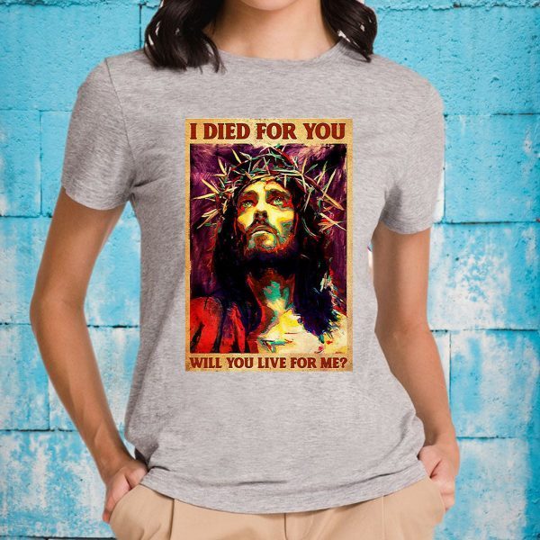 Jesus I Died For You Will You Like For Me Vertical Poster T-Shirt